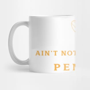 AIN'T NOTHING BUT A PENAUT Mug